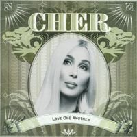 Cher - Love One Another
