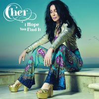 Cher - I Hope You Find It