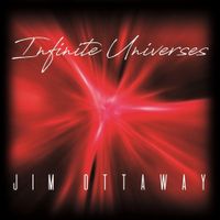 Jim Ottaway - Infinite Universes
