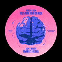 Third Son X Baldo - This Is Your Brain on Music