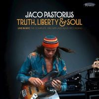 Jaco Pastorius - Truth, Liberty & Soul (Live in NYC: The Complete NPR Jazz Alive! Recordings)