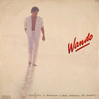 Wando - ...Vulgar e comum &eacute; n&atilde;o morrer de amor