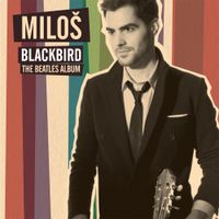 Miloš - Blackbird: The Beatles Album