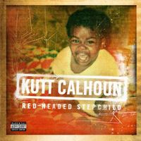 Kutt Calhoun - Red-Headed Stepchild