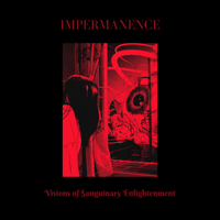 Impermanence - Visions of Sanguinary Enlightenment