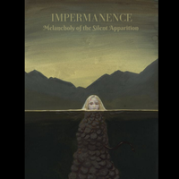 Impermanence - Melancholy of the Silent Apparition