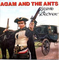 Adam and the Ants - Stand And Deliver