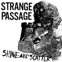 Strange Passage - Shine and Scatter