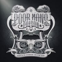Poor Man’s Poison - Hell's Comin' with Me