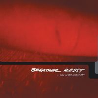 Breather Resist - Only In The Morning