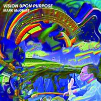 Mark McGuire - Vision Upon Purpose