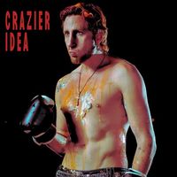 Kirin J Callinan - CRAZIER IDEA