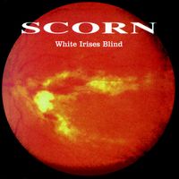 Scorn - White Irises Blind