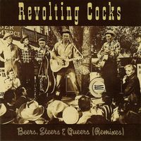 Revolting Cocks - Beers, Steers & Queers (Remixes)