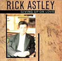Rick Astley - Giving Up on Love