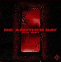 Blind Channel - DIE ANOTHER DAY (feat. R&Oslash;RY)