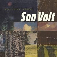 Son Volt - Wide Swing Tremolo