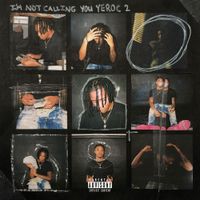 Yeroc - I'm Not Calling You Yeroc 2