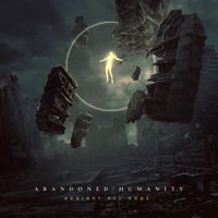 Abandoned Humanity - Against All Odds