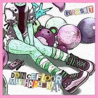 goreshit - dancefloor muthafucka! digipak