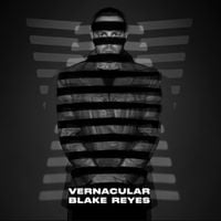 Blake Reyes - Vernacular