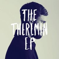 Ed Scissor - The Theremin EP