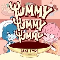 FAKE TYPE. - Yummy Yummy Yummy