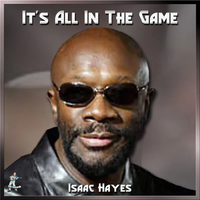 Isaac Hayes - It's All in the Game