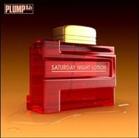 Plump DJs - Saturday Night Lotion