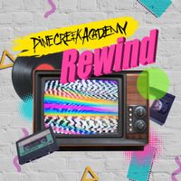 Pine Creek Academy - Rewind