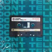 ATMOS - Don't Tell
