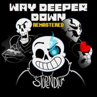 The Stupendium - Way Deeper Down (2023 Remaster)
