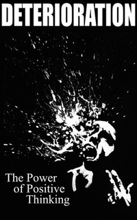 Deterioration - The Power of Positive Thinking