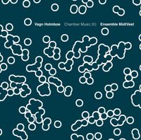 Ensemble MidtVest - Vagn Holmboe: Chamber Music (II)