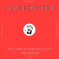 Maeror Tri - Multiple Personality Disorder