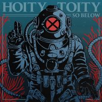 Hoity-Toity - So Below