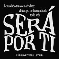 iñigo quintero - Ser&aacute; por ti