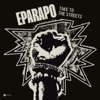 Eparapo - Take to the Streets