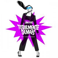 Anitta - Totalmente Demais