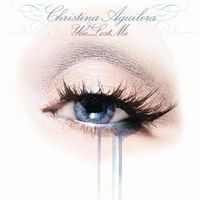 Christina Aguilera - You Lost Me