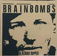 Brainbombs - Blackout Ripper / Hello From Hell