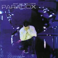 Paradox - What They Don't Know