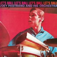 Joey Pastrana - Let's Ball