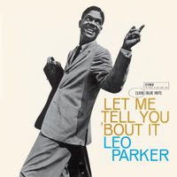 Leo Parker - Let Me Tell You 'Bout It