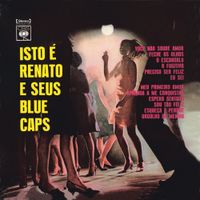 Renato E Seus Blue Caps - Isto &eacute; Renato e Seus Blue Caps