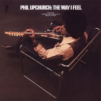 Phil Upchurch - The Way I Feel