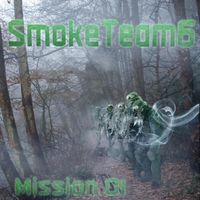 SmokeTeam6 - SmokeTeam6:Mission.01