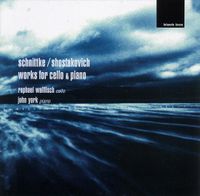 Raphael Wallfisch / John York - Schnittke / Shostakovich: Works for Cello & Piano