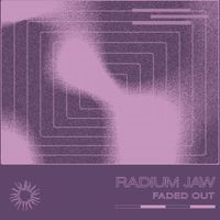 Radium Jaw - Faded Out