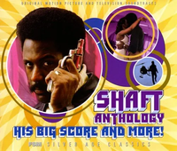 Isaac Hayes / Gordon Parks / Johnny Pate - Shaft Anthology: His Big Score and More!